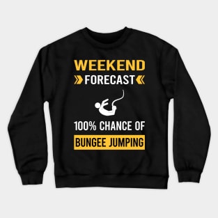 Weekend Forecast Bungee Jumping Jump Jumper Crewneck Sweatshirt